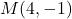 M(4, -1)