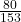 \frac{80}{153}