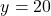 \[ y = 20 \]