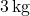 3 \, \text{kg}