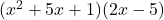 (x^2 + 5x + 1)(2x - 5)