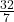 \frac{32}{7}