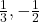 \frac{1}{3}, -\frac{1}{2}