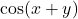 \cos(x+y)