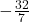 -\frac{32}{7}