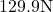 129.9\text{N}