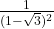 \frac{1}{(1-\sqrt{3})^2}