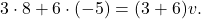 \[ 3 \cdot 8 + 6 \cdot (-5) = (3 + 6)v. \]