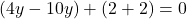 \[ (4y - 10y) + (2 + 2) = 0 \]