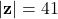 |\mathbf{z}| = 41