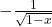 -\frac{1}{\sqrt{1-x}}