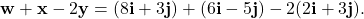 \[ \mathbf{w} + \mathbf{x} - 2\mathbf{y} = (8\mathbf{i} + 3\mathbf{j}) + (6\mathbf{i} - 5\mathbf{j}) - 2(2\mathbf{i} + 3\mathbf{j}). \]