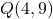 Q(4, 9)