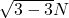 \sqrt{3-3} N