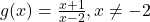 g(x) = \frac{x+1}{x-2}, x \neq -2