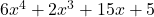 6x^4 + 2x^3 + 15x + 5