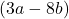 (3a - 8b)