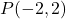P(-2, 2)
