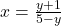 x = \frac{y+1}{5-y}