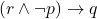 (r \wedge \neg p) \to q