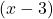 (x - 3)