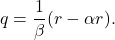 \[ q = \frac{1}{\beta}(r - \alpha r). \]