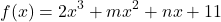 \[ f(x) = 2x^3 + mx^2 + nx + 11 \]