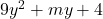 9y^2 + my + 4