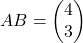 AB = \begin{pmatrix} 4 \\ 3 \end{pmatrix}