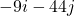 -9i - 44j