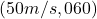 (50m/s, 060°)