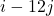 i - 12j