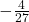 -\frac{4}{27}