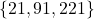 \{21, 91, 221\}