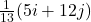 \frac{1}{13}(5i+12j)