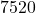 7520