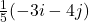 \frac{1}{5}(-3i - 4j)