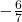 -\frac{6}{7}