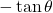 -\tan\theta