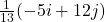 \frac{1}{13}(-5i+12j)