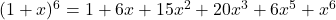 (1 + x)^6 = 1 + 6x + 15x^2 + 20x^3 + 6x^5 + x^6