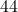 44°