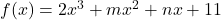 f(x) = 2x^3 + mx^2 + nx + 11