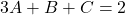 3A + B + C = 2