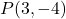 P(3, -4)