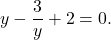 \[y - \frac{3}{y} + 2 = 0.\]