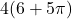 4(6+5\pi)