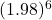 (1.98)^6