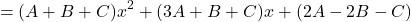 \[ = (A + B + C)x^2 + (3A + B + C)x + (2A - 2B - C) \]