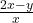 \frac{2x-y}{x}